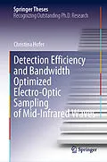 E-Book (pdf) Detection Efficiency and Bandwidth Optimized Electro-Optic Sampling of Mid-Infrared Waves von Christina Hofer
