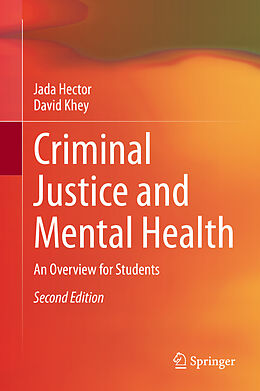 Livre Relié Criminal Justice and Mental Health de David Khey, Jada Hector