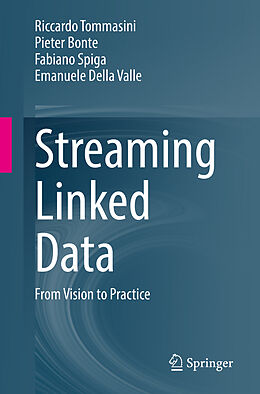 Couverture cartonnée Streaming Linked Data de Riccardo Tommasini, Emanuele Della Valle, Fabiano Spiga