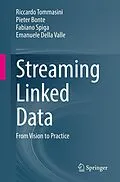 E-Book (pdf) Streaming Linked Data von Riccardo Tommasini, Pieter Bonte, Fabiano Spiga