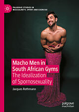 eBook (pdf) Macho Men in South African Gyms de Jacques Rothmann