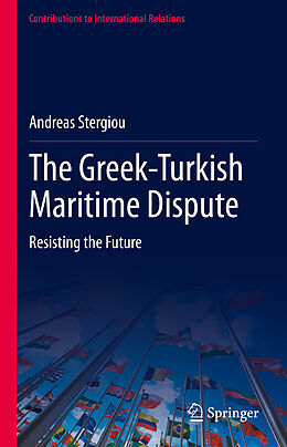 Livre Relié The Greek-Turkish Maritime Dispute de Andreas Stergiou