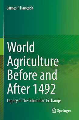 Couverture cartonnée World Agriculture Before and After 1492 de James F Hancock