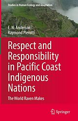 eBook (pdf) Respect and Responsibility in Pacific Coast Indigenous Nations de E. N. Anderson, Raymond Pierotti