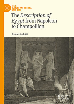 Livre Relié The Description of Egypt from Napoleon to Champollion de Tamar Sarfatti