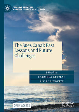 Livre Relié The Suez Canal: Past Lessons and Future Challenges de 