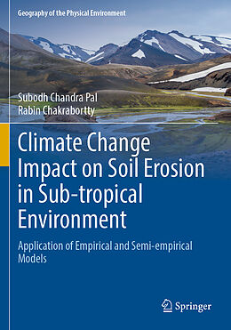 Couverture cartonnée Climate Change Impact on Soil Erosion in Sub-tropical Environment de Rabin Chakrabortty, Subodh Chandra Pal