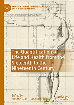 Livre Relié The Quantification of Life and Health from the Sixteenth to the Nineteenth Century de 