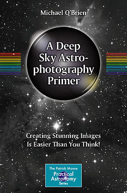E-Book (pdf) A Deep Sky Astrophotography Primer von Michael O'Brien