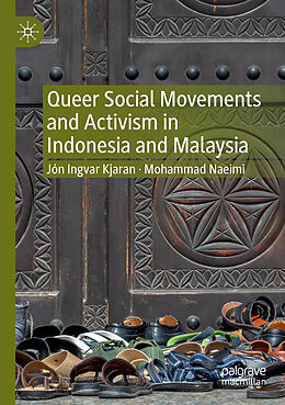 Couverture cartonnée Queer Social Movements and Activism in Indonesia and Malaysia de Mohammad Naeimi, Jón Ingvar Kjaran