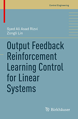 Couverture cartonnée Output Feedback Reinforcement Learning Control for Linear Systems de Zongli Lin, Syed Ali Asad Rizvi