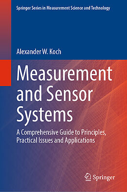 Livre Relié Measurement and Sensor Systems de Alexander W. Koch