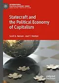 E-Book (pdf) Statecraft and the Political Economy of Capitalism von Scott G. Nelson, Joel T. Shelton