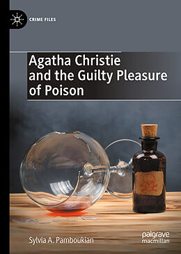 Livre Relié Agatha Christie and the Guilty Pleasure of Poison de Sylvia A. Pamboukian