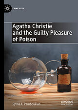 eBook (pdf) Agatha Christie and the Guilty Pleasure of Poison de Sylvia A. Pamboukian