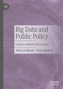 Fester Einband Big Data and Public Policy von Victor Bekkers, Rebecca Moody