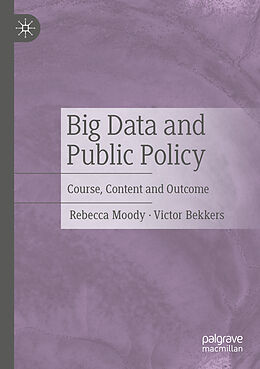 Couverture cartonnée Big Data and Public Policy de Victor Bekkers, Rebecca Moody