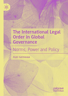 Livre Relié The International Legal Order in Global Governance de Alain Germeaux