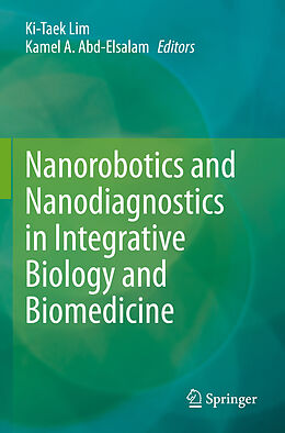 Couverture cartonnée Nanorobotics and Nanodiagnostics in Integrative Biology and Biomedicine de 