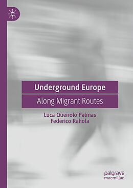 E-Book (pdf) Underground Europe von Luca Queirolo Palmas, Federico Rahola