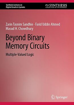 eBook (pdf) Beyond Binary Memory Circuits de Zarin Tasnim Sandhie, Farid Uddin Ahmed, Masud H. Chowdhury