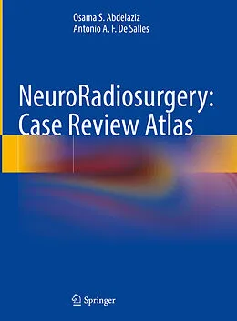 E-Book (pdf) NeuroRadiosurgery: Case Review Atlas von Osama S. Abdelaziz, Antonio A. F. De Salles