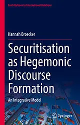 E-Book (pdf) Securitisation as Hegemonic Discourse Formation von Hannah Broecker