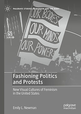 Livre Relié Fashioning Politics and Protests de Emily L. Newman