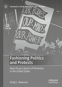 E-Book (pdf) Fashioning Politics and Protests von Emily L. Newman