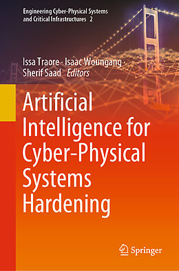 Livre Relié Artificial Intelligence for Cyber-Physical Systems Hardening de 