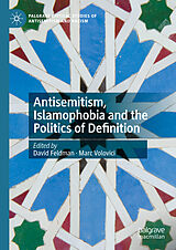 E-Book (pdf) Antisemitism, Islamophobia and the Politics of Definition von 