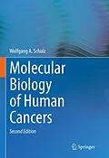 E-Book (pdf) Molecular Biology of Human Cancers von Wolfgang A. Schulz