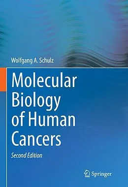 E-Book (pdf) Molecular Biology of Human Cancers von Wolfgang A. Schulz