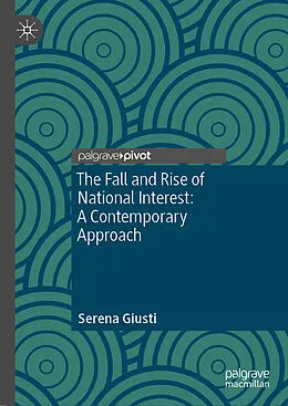 E-Book (pdf) The Fall and Rise of National Interest von Serena Giusti