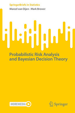 Couverture cartonnée Probabilistic Risk Analysis and Bayesian Decision Theory de Mark Brewer, Marcel van Oijen