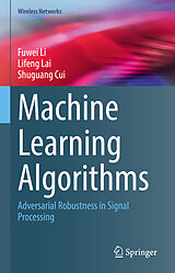 eBook (pdf) Machine Learning Algorithms de Fuwei Li, Lifeng Lai, Shuguang Cui