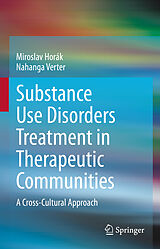 eBook (pdf) Substance Use Disorders Treatment in Therapeutic Communities de Miroslav Horák, Nahanga Verter