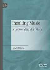 eBook (pdf) Insulting Music de Lily E. Hirsch