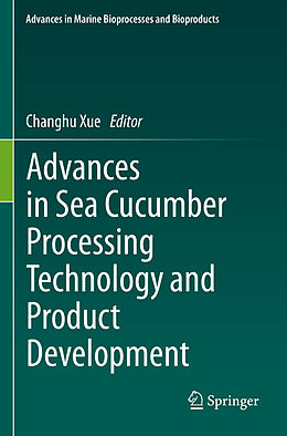 Kartonierter Einband Advances in Sea Cucumber Processing Technology and Product Development von 