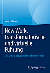 E-Book (pdf) New Work, transformatorische und virtuelle Führung von Marc Helmold