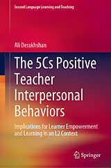 eBook (pdf) The 5Cs Positive Teacher Interpersonal Behaviors de Ali Derakhshan