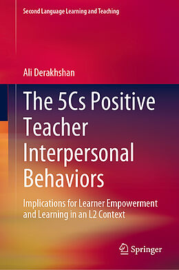 eBook (pdf) The 5Cs Positive Teacher Interpersonal Behaviors de Ali Derakhshan
