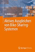 E-Book (pdf) Aktives Ausgleichen von Bike-Sharing-Systemen von Jan Brinkmann