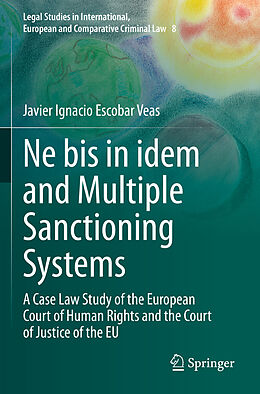 Couverture cartonnée Ne bis in idem and Multiple Sanctioning Systems de Javier Ignacio Escobar Veas