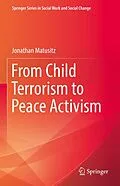 E-Book (pdf) From Child Terrorism to Peace Activism von Jonathan Matusitz