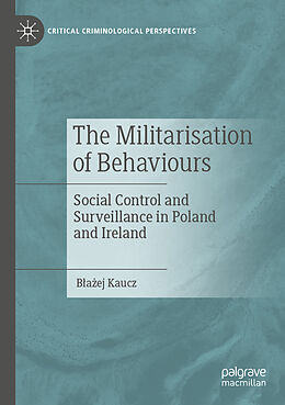 Kartonierter Einband The Militarisation of Behaviours von B a ej Kaucz