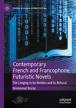 Livre Relié Contemporary French and Francophone Futuristic Novels de Emmanuel Buzay