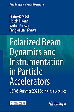 Livre Relié Polarized Beam Dynamics and Instrumentation in Particle Accelerators de 