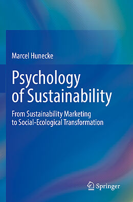 Kartonierter Einband Psychology of Sustainability von Marcel Hunecke