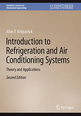 E-Book (pdf) Introduction to Refrigeration and Air Conditioning Systems von Allan T. Kirkpatrick